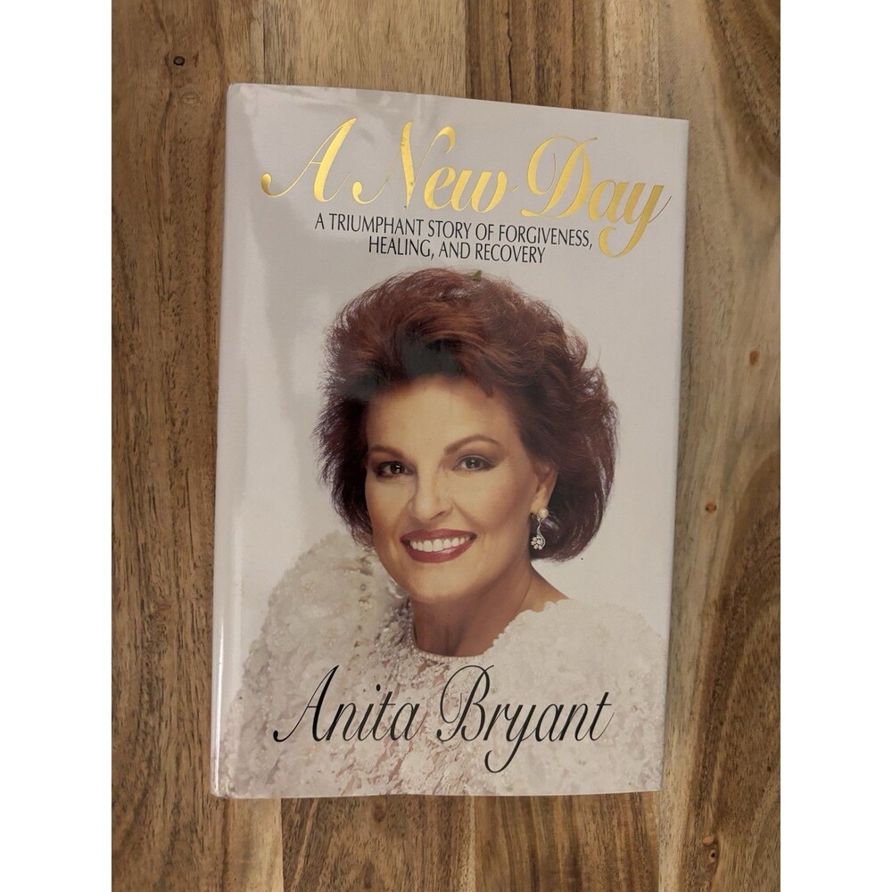 A New Day by Anita Bryant Hardcover With Dust Jacket 1992